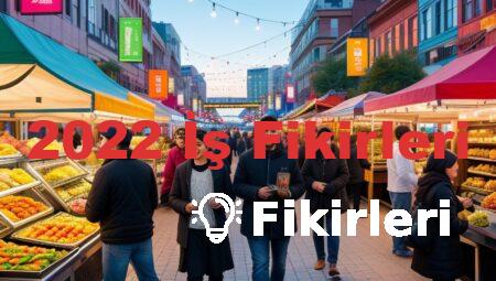 2022 İş Fikirleri