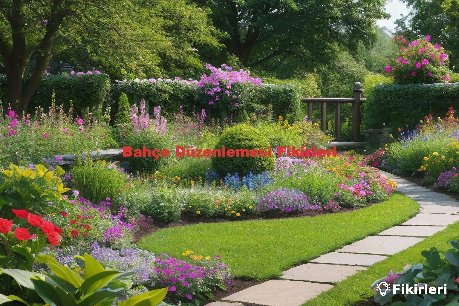 Bahçe Düzenlemesi Fikirleri