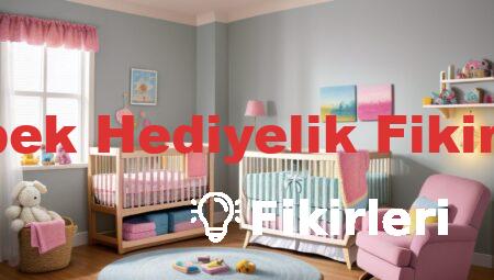 Bebek Hediyelik Fikirleri