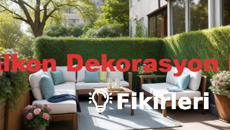 Cam Balkon Dekorasyon Fikirleri