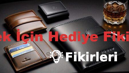 Erkek İçin Hediye Fikirleri