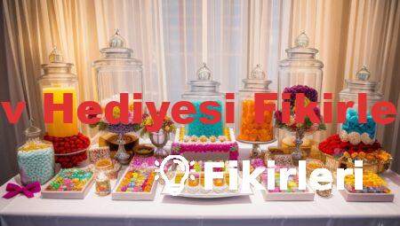 Ev Hediyesi Fikirleri