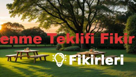 Evlenme Teklifi Fikirleri