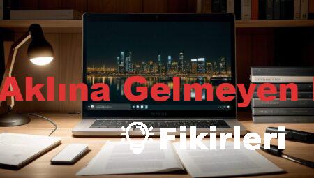 Kimsenin Aklına Gelmeyen İş Fikirleri