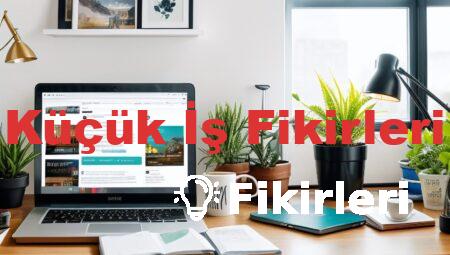 Küçük İş Fikirleri