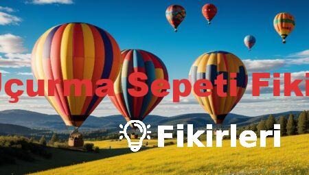40 Uçurma Sepeti Fikirleri