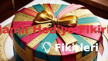 Anlamlı Hediye Fikirleri
