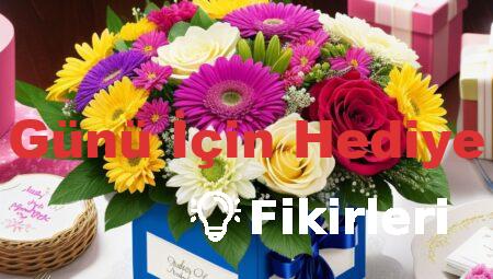 Anneler Günü İçin Hediye Fikirleri
