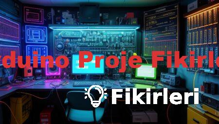 Arduino Proje Fikirleri