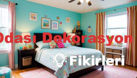 Çocuk Odası Dekorasyon Fikirleri