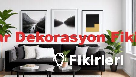 Duvar Dekorasyon Fikirleri
