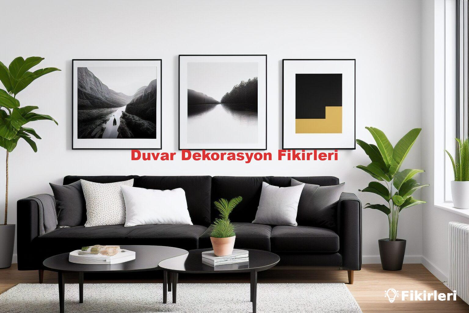 Duvar Dekorasyon Fikirleri