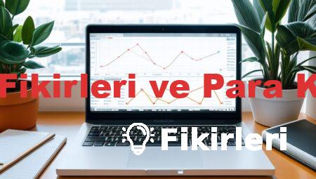 Kariyer Fikirleri ve Para Kazanma