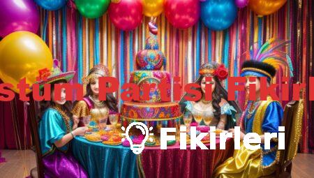 Kostüm Partisi Fikirleri