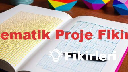 Matematik Proje Fikirleri