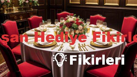 Nişan Hediye Fikirleri