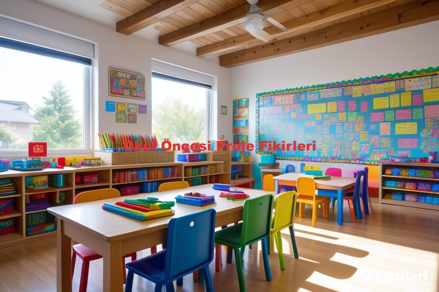 Okul Öncesi Proje Fikirleri