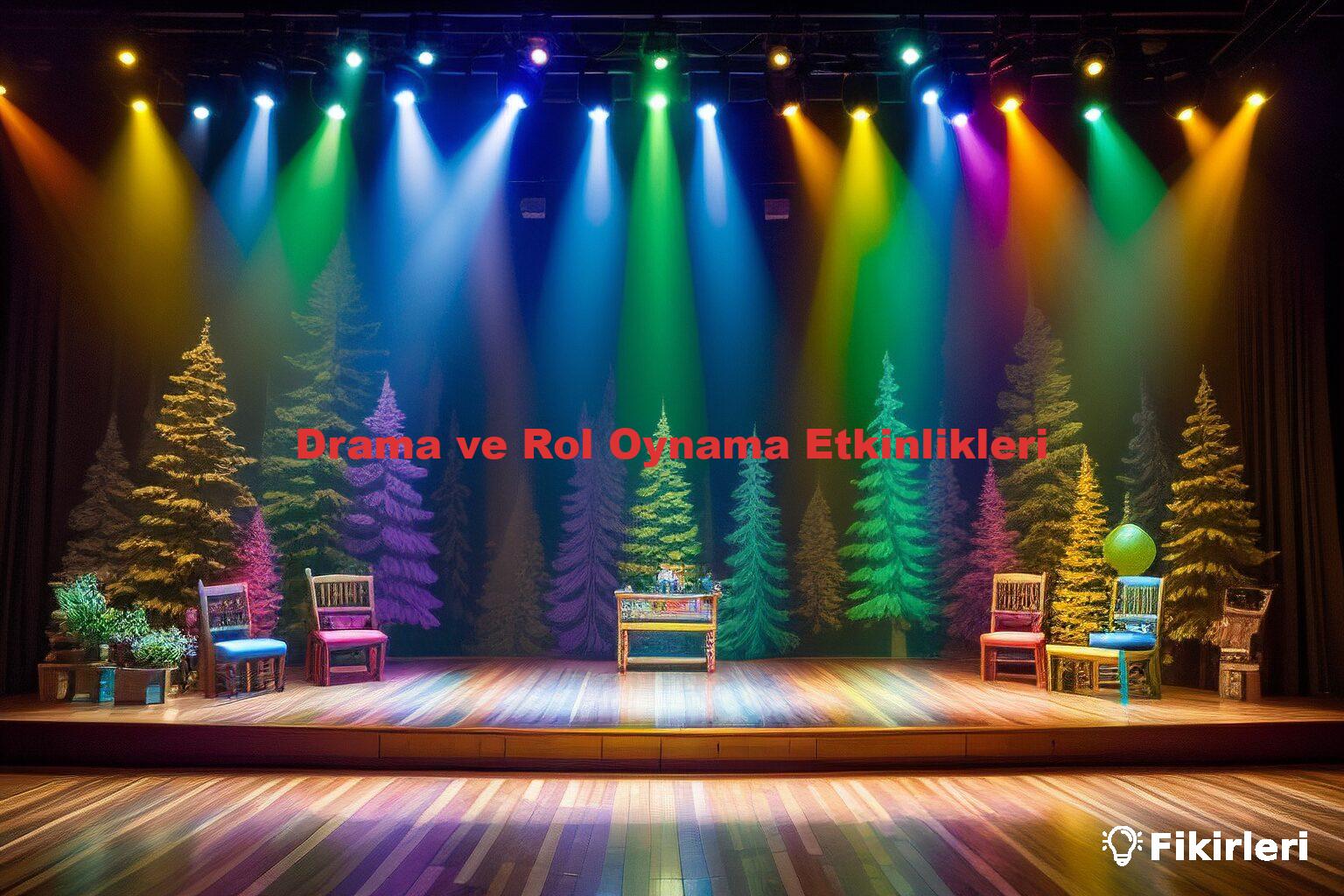 Drama ve Rol Oynama Etkinlikleri