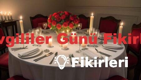 Sevgililer Günü Fikirleri