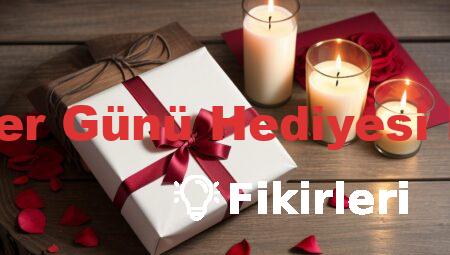 Sevgililer Günü Hediyesi Fikirleri