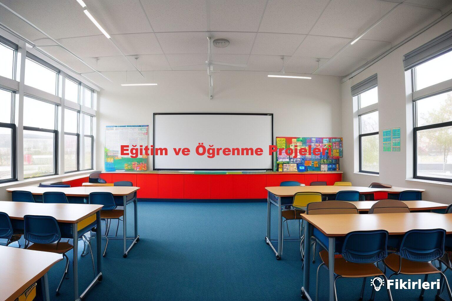 Eğitim ve Öğrenme Projeleri