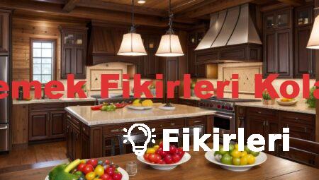Yemek Fikirleri Kolay