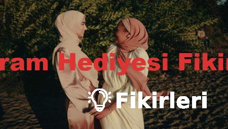 Bayram Hediyesi Fikirleri