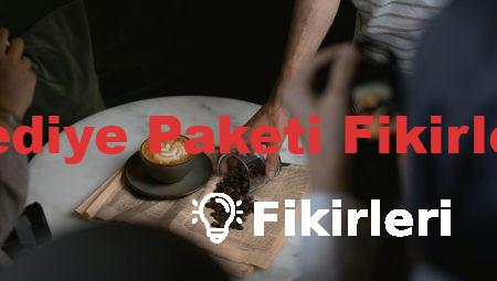 Hediye Paketi Fikirleri