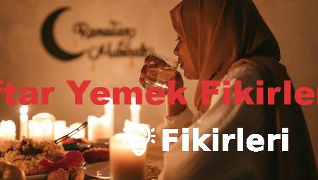 İftar Yemek Fikirleri