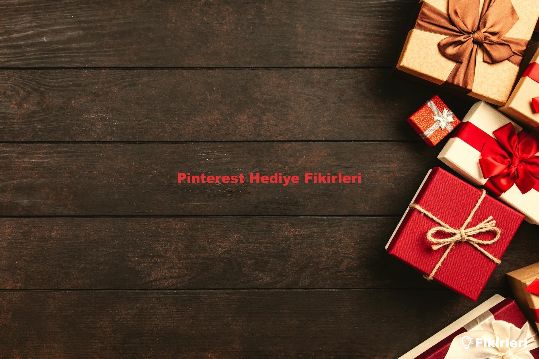 Pinterest Hediye Fikirleri