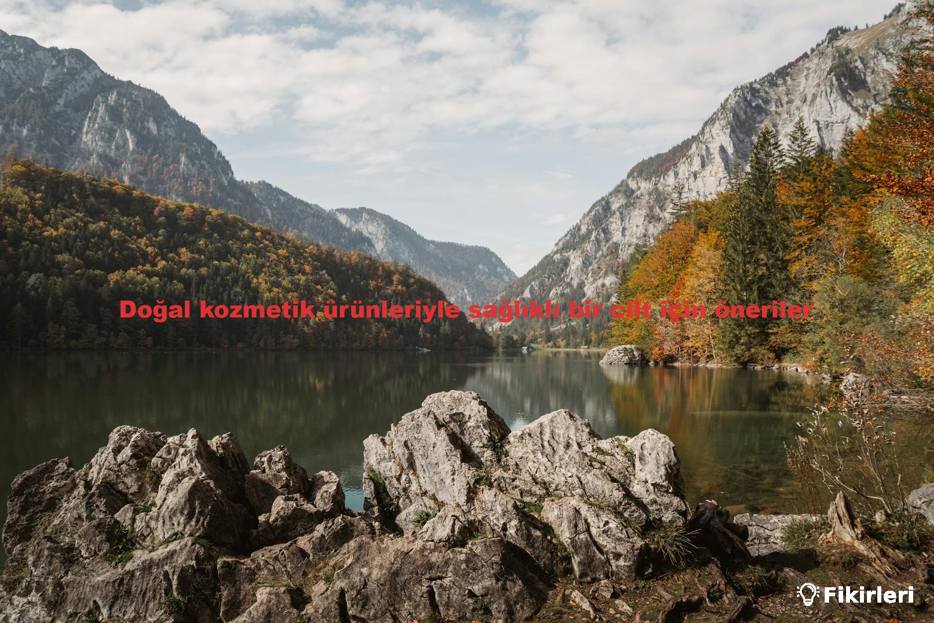 Doğal kozmetik ürünleriyle sağlıklı bir cilt için öneriler