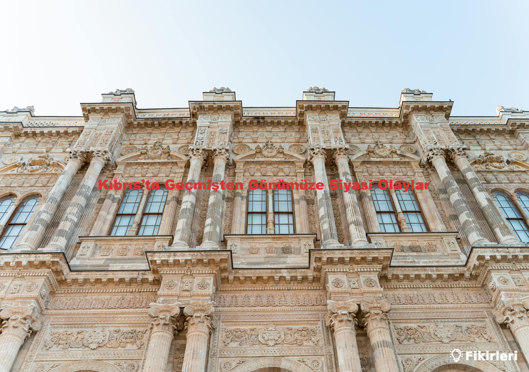 Kıbrıs’ta Geçmişten Günümüze Siyasi Olaylar