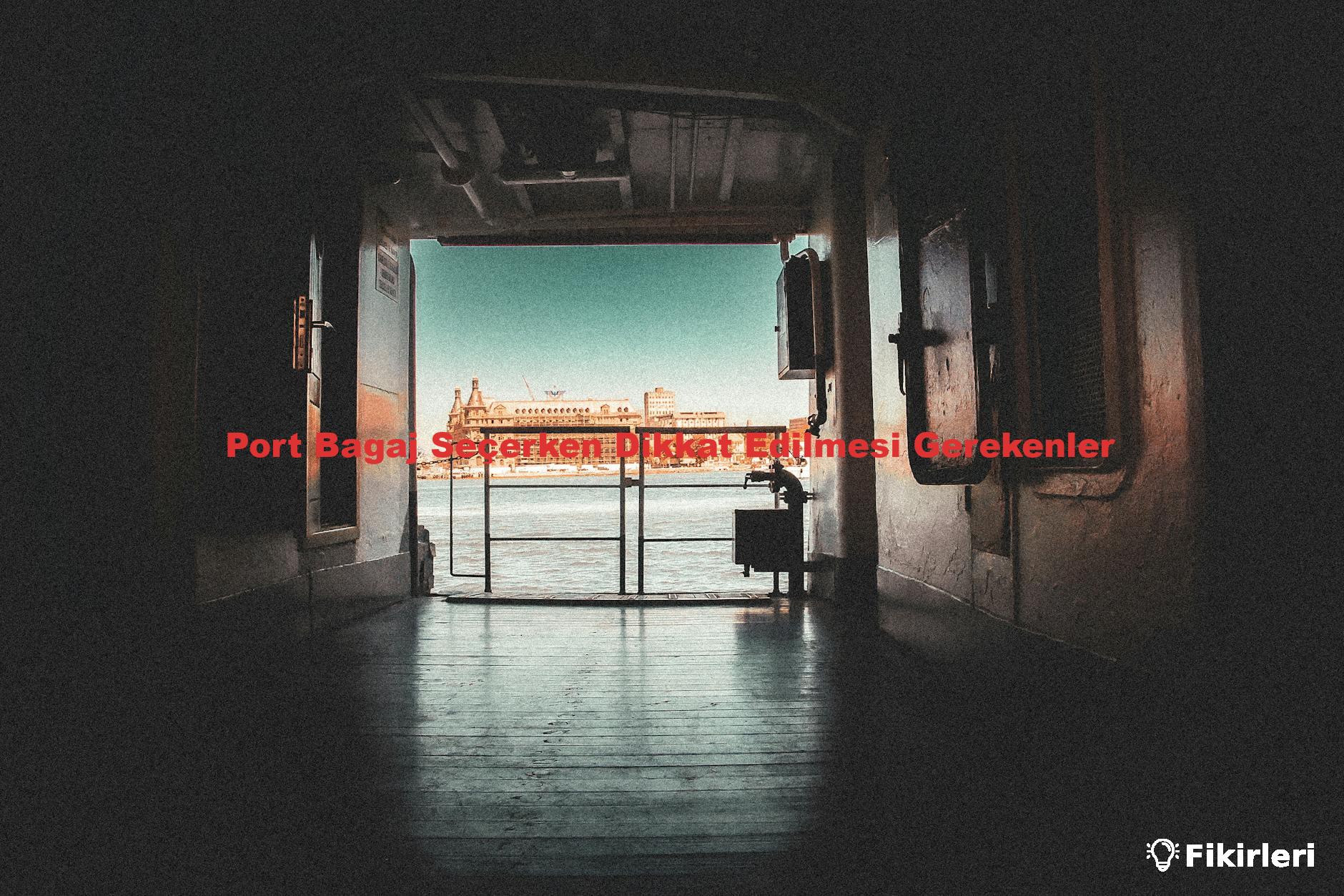 Port Bagaj Seçerken Dikkat Edilmesi Gerekenler