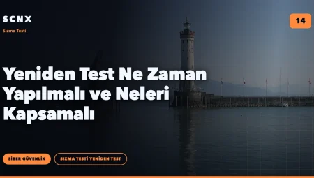 Yeniden Test Ne Zaman Yapılmalı ve Neleri Kapsamalı